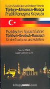 Türkçe-Almanca-Rusça Pratik Konuşma Kılavuzu/Turizm Sektörüne ve Otellere Yönelik