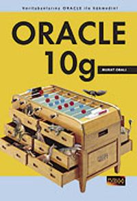 ORACLE 10g İle Veritabanlarına Hükmedin!