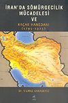 İran'da S&ouml;m&uuml;rgecilik M&uuml;cadelesi ve Ka&ccedil;ar Hanedanı 1795-1925