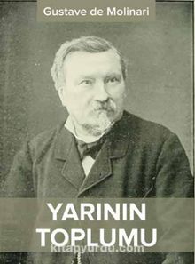 Yarının Toplumu - Gustave de Molinari