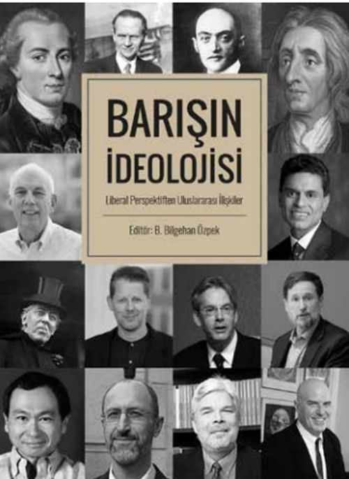Barışın İdeolojisi & Liberal Perspektiften Uluslararası İlişkiler