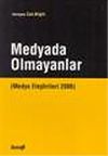 Medyada Olmayanlar