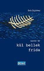 Oyunlar/Bir "Kül Bellek-Frida "