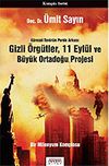 Gizli &Ouml;rg&uuml;tler, 11 Eyl&uuml;l ve B&uuml;y&uuml;k Ortadoğu Projesi/K&uuml;resel Ter&ouml;r&uuml;n Perde Arkası