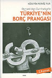 Türkiye'nin Borç Prangası Osmanlı'dan Cumhuriyete