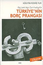 Türkiye'nin Borç Prangası Osmanlı'dan Cumhuriyete