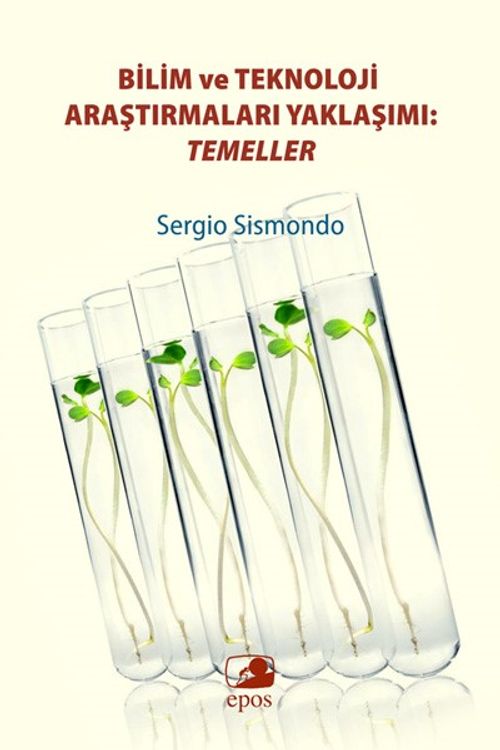 Bilim ve Teknoloji Araştırmaları Yaklaşımı: Temeller