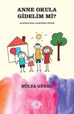 Anne Okula Gidelim Mi? & Anaokuluna Alıştırma Kitabı