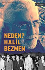 Neden? Halil Bezmen