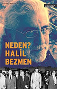 Neden? Halil Bezmen