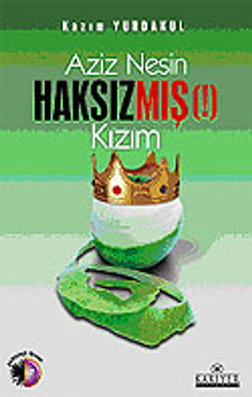 Aziz Nesin Haksızmış (!) Kızım