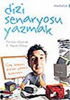 Dizi Senaryosu Yazmak/&Ccedil;ok İzlenen Diziler Yazma Kılavuzu