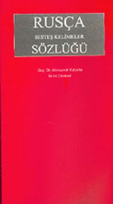 Rusça Sesteş Kelimeler Sözlüğü