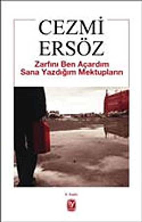 Zarfını Ben Açardım Sana Yazdığım Mektupların