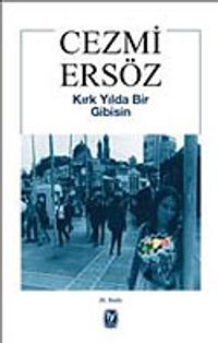 Kırk Yılda Bir Gibisin