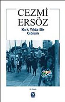 Kırk Yılda Bir Gibisin