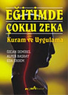 Eğitimde Çoklu Zeka Kuram ve Uygulama