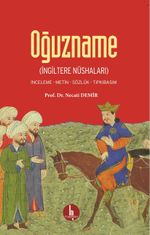 Oğuzname İngiltere Nüshaları & İnceleme-Metin-Sözlük-Tıpkıbasım