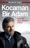 Kocaman Bir Adam & Sıradışı Bir Teknik Direkt&ouml;r&uuml;n Portresi