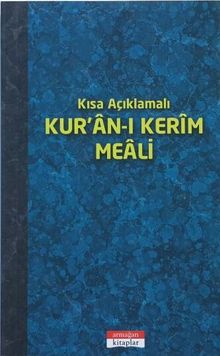 Kısa Açıklamalı Kur'an-ı Kerim Meali (Küçük Boy)