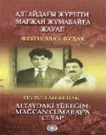 Altaydaki Yüreğim / Mağcan Cumabay'a Cevap