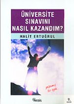 Üniversite Sınavını Nasıl Kazandım?