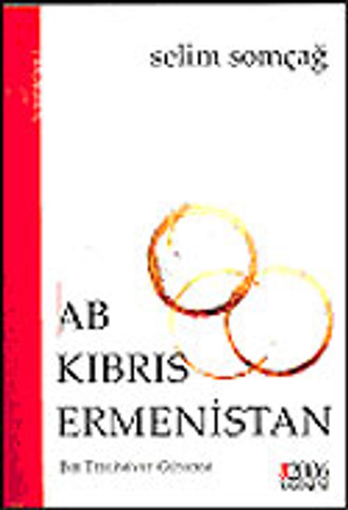 AB Kıbrıs Ermenistan / Bir Teslimiyet Güncesi