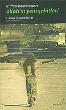 Allah'ın Yeni Şehitleri / İntihar Bombacıları