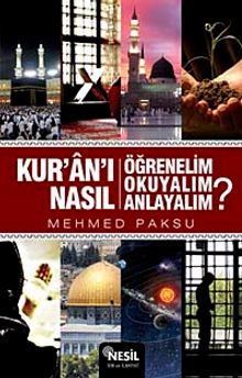 Kur'an'ı Nasıl Öğrenelim, Okuyalım, Anlayalım?