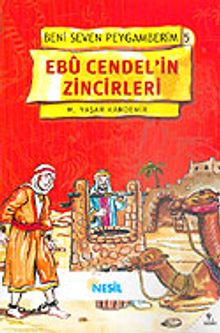Ebu Cendel'in Zincirleri / Beni Seven Peygamberim 5