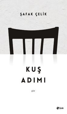Kuş Adımı - Şafak Çelik