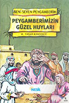 Peygamberimizin Güzel Huyları / Beni Seven Peygamberim 7