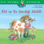 Elif ve En Sevdiği Midilli / İlk Okuma Kitabım