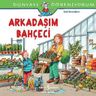 Arkadaşım Bahçeci / Dünyayı Öğreniyorum