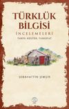 T&uuml;rkl&uuml;k Bilgisi İncelemeleri