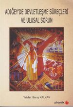 Adığey'de Devletleşme Süreçleri ve Ulusal Sorun