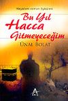 Bu Yıl Hacca Gitmeyeceğim