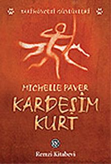 Kardeşim Kurt / Tarihöncesi Günlükleri