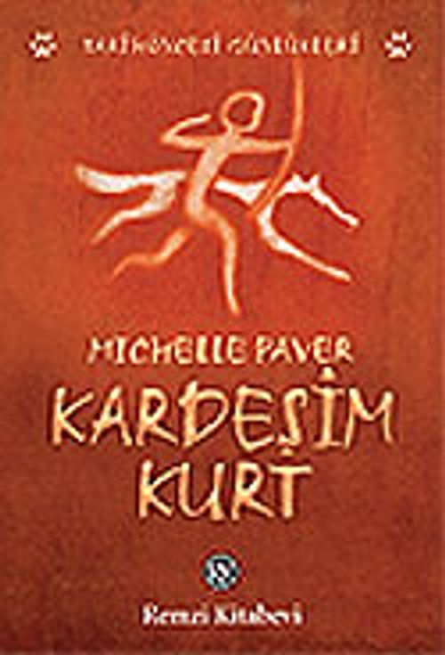 Kardeşim Kurt / Tarihöncesi Günlükleri