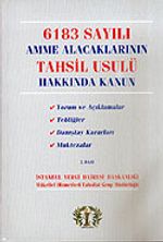 6183 Sayılı Amme Alacaklarının Tahsil Usulü Hakkında Kanun