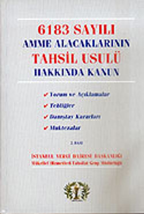 6183 Sayılı Amme Alacaklarının Tahsil Usulü Hakkında Kanun