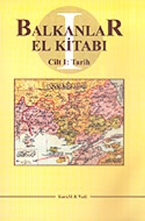 Balkanlar El Kitabı Cilt 1 / Tarih