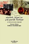 Atatürk, Okyar ve Çok Partili Türkiye / Fethi Okyar'ın Anıları