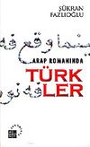 Arap Romanında T&uuml;rkler