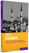 Sinan's Istanbul / A Guide to the Works of Sinan the Architect in Istanbul