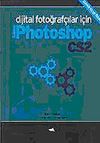 Dijital Fotoğraf&ccedil;ılar İ&ccedil;in Photoshop CS2