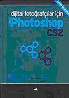 Dijital Fotoğrafçılar İçin Photoshop CS2