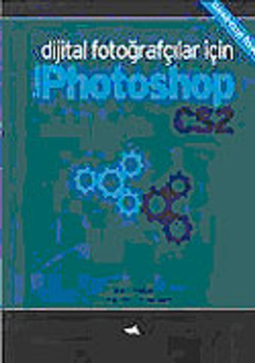 Dijital Fotoğrafçılar İçin Photoshop CS2