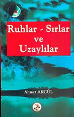 Ruhlar Sırlar ve Uzaylılar