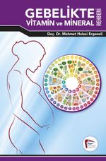 Gebelikte Vitamin ve Mineral Rehberi